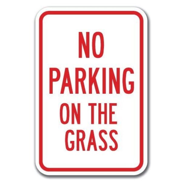 Signmission No Parking On Grass 12inx18in Heavy Gauge Alum Signs, 12" L, 18" H, A-1218 Keep Off Grass - NoPkG A-1218 Keep Off Grass - NoPkG